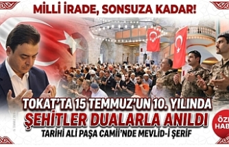 Tokat’ta Millî İradenin 10. Yılı: Şehitlerimiz Ali Paşa Camii’nde Dualarla Anıldı